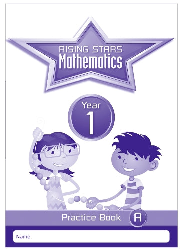 RISING STARS MATHEMATICS YEAR 1 PRACTICE BOOK A