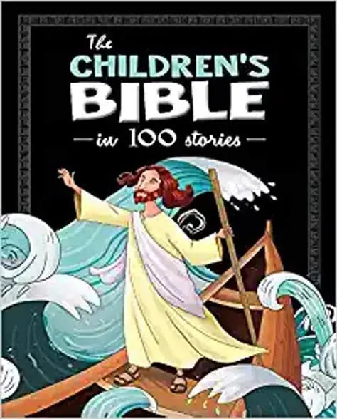THE CHILDREN'S BIBLE IN 100 STORIES