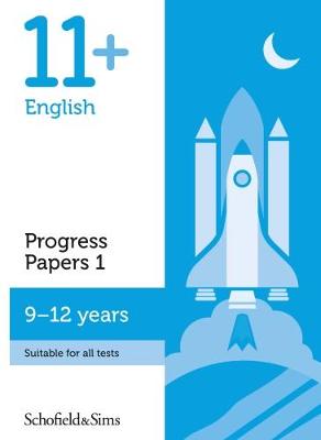 SCHOFIELD & SIMS: 11+ ENGLISH PROGRESS PAPERS 1