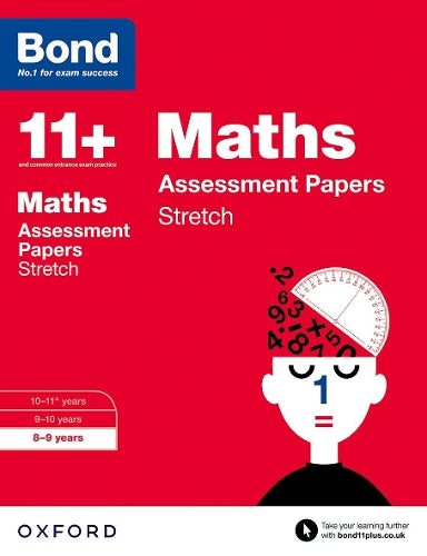 BOND 11+ MATHS ASSESSMENT PAPERS STRETCH AGES 8-9