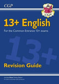 CGP 13+ ENGLISH REVISION GUIDE FOR THE COMMON ENTRANCE EXAMS