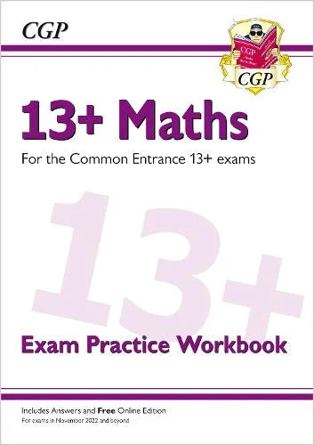 CGP 13+ MATHS EXAM PRACTICE WORKBOOK