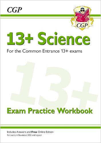 CGP 13+ SCIENCE EXAM PRACTICE WORKBOOK