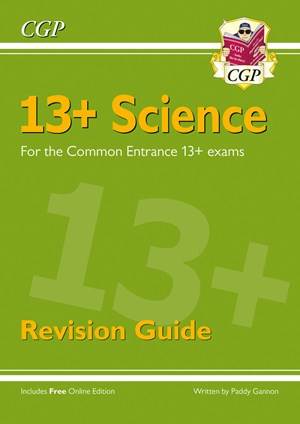 13+ SCIENCE REVISION GUIDE FOR THE COMMON ENTRANCE EXAMS