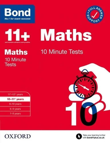 BOND 11+ MATHS 10 MINUTE TESTS 10-11+