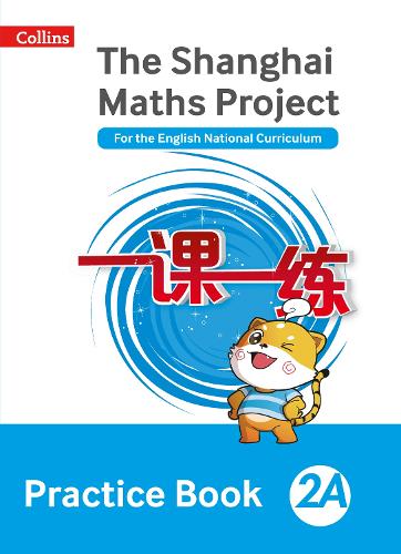 THE SHANGHAI MATHS PROJECT: PRACTICE BOOK 2A