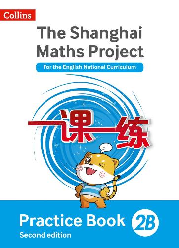 THE SHANGHAI MATHS PROJECT: PRACTICE BOOK 2B