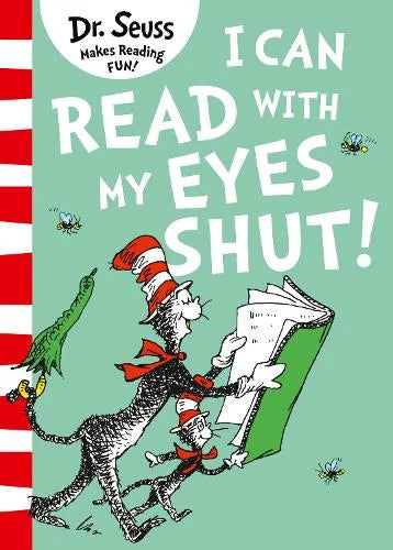 DR SEUSS : I CAN READ WITH MY EYES SHUT