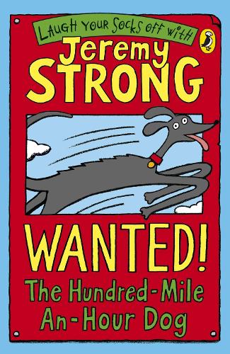 JEREMY STRONG : WANTED! THE HUNDRED MILE AN HOUR DOG