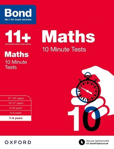 BOND 11+ MATHS 10 MINUTE TESTS 7-8