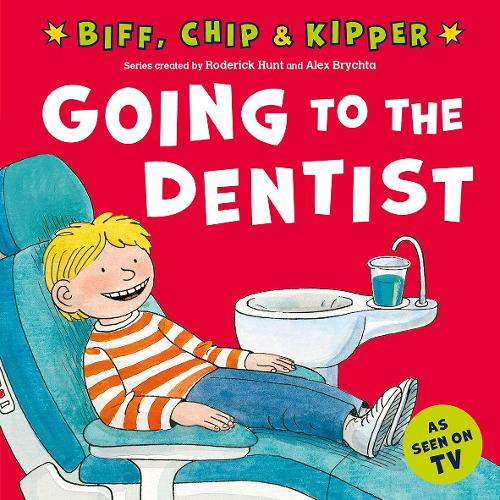 BIFF, CHIP & KIPPER GOING TO THE DENTIST