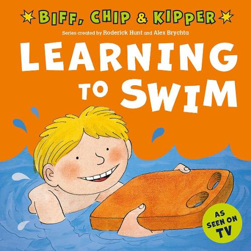 BIFF, CHIP & KIPPER: LEARNING TO SWIM