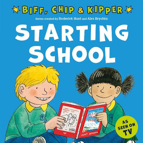BIFF, CHIP & KIPPER: STARTING SCHOOL