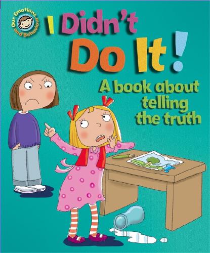 OUR EMOTIONS AND BEHAVIOUR: I DIDN'T DO IT