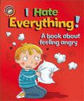 OUR EMOTIONS AND BEHAVIOUR: I HATE EVERYTHING