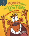 BEHAVIOUR MATTERS: MONKEY NEEDS TO LISTEN