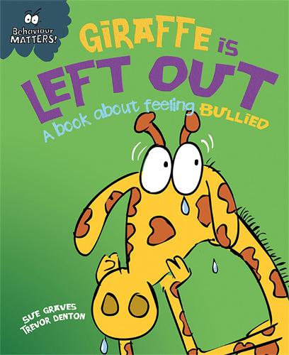 BEHAVIOUR MATTERS!:GIRAFFE IS LEFT OUT