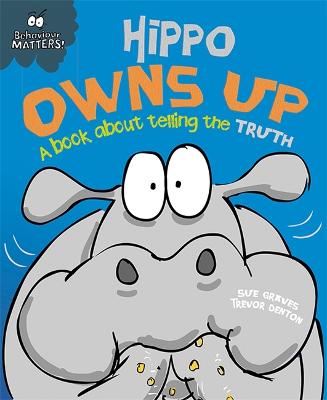 BEHAVIOUR MATTERS: HIPPO OWNS UP