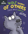 BEHAVIOUR MATTERS: WOLF THINKS OF OTHERS