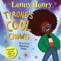 LENNY HENRY : TYRONES'S COOL CROWN