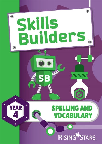 SKILLS BUILDERS: SPELLING AND VOCABULARY YEAR 4