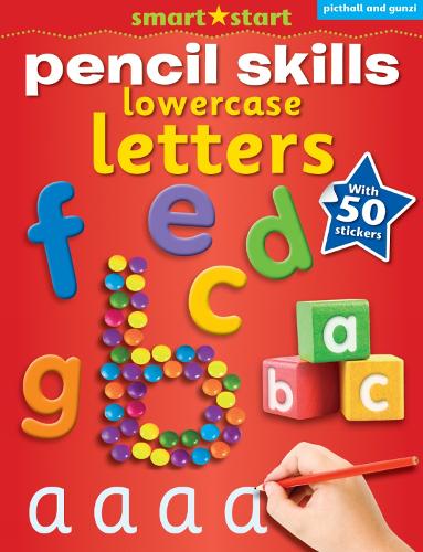 PENCIL SKILLS LOWERCASE LETTERS: WITH 50 STICKERS