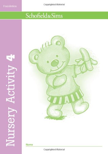 SCHOFIELD & SIMS: NURSERY ACTIVITY 4