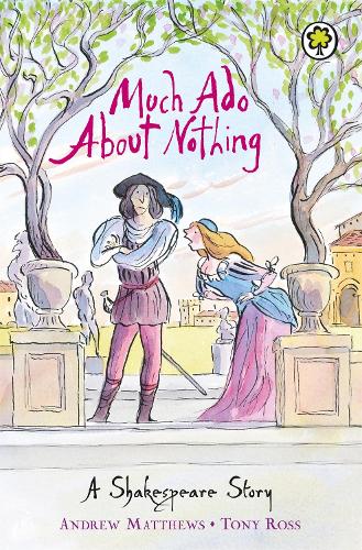 A SHAKESPEARE STORY: MUCH ADI ABOUT NOTHING