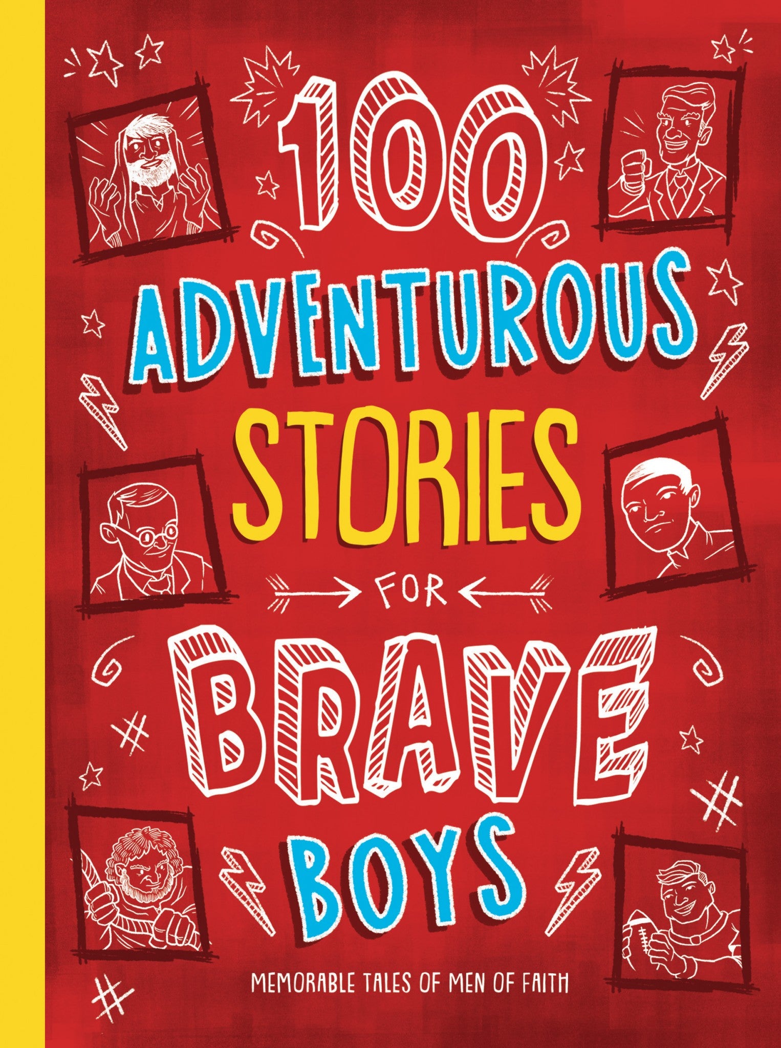 100 ADVENTUROUS STORIES FOR BRAVE BOYS