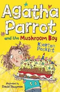 AGATHA PARROT AND THE MUSHROOM BOY