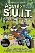AGENTS OF S.U.I.T. FROM BADGER TO WORSE