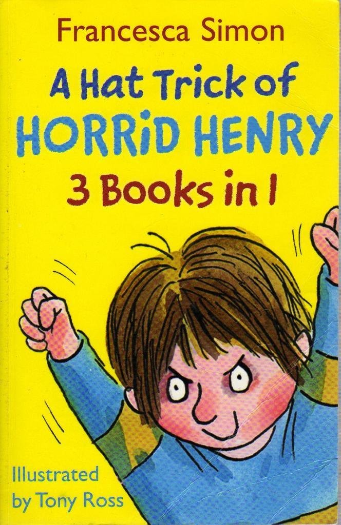 A HAT TRICK OF HORRID HENRY 3 BOOKS IN 1