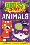 GROSS AND GHASTLY ANIMALS
