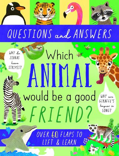 QUESTION AND ANSWER: WHICH ANIMAL WOULD BE A GOOD FRIEND?