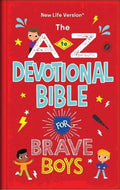 NEW LIFE VERSION: THE A to Z DEVOTIONAL BIBLE FOR BRAVE BOYS