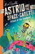 ASTRID AND THE SPACE CADETS! ATTACK OF THE SNAILIENS!