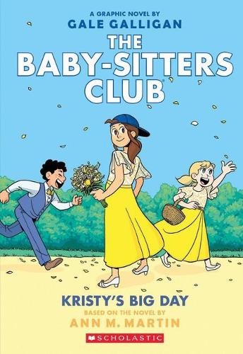 THE BABY-SITTERS CLUB: KRISTY'S BIG DAY VOL.6