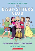 THE BABY-SITTERS CLUB: GOOD-BYE SYACEY, GOOD-BYE