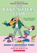 THE BABY-SITTER'S CLUB: DAWN AND THE IMPOSSIBLE THREE