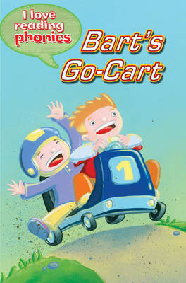 I LOVE READING PHONICS: BART'S GO-CART