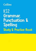 COLLINS KS2 GRAMMAR, PUNCTUATION & SPELLING STUDY & PRACTICE BOOK