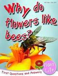 WHY DO FLOWERS LIKE BEES ?
