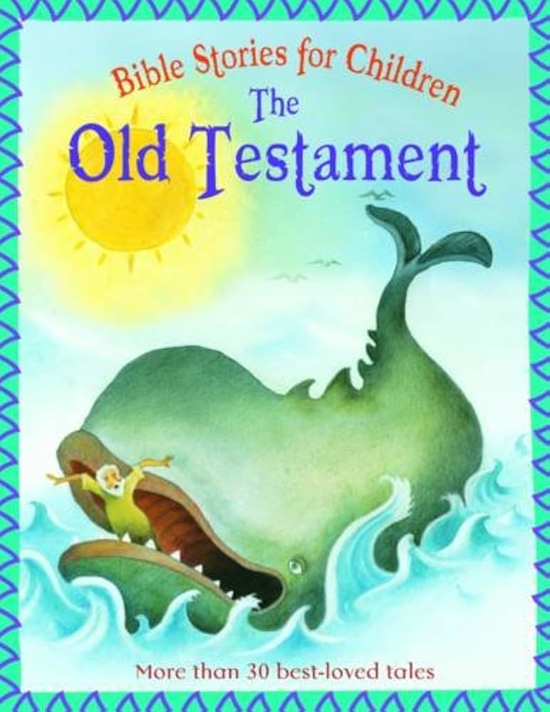 BIBLE STORIES FOR CHILDREN THE OLD TESTAMENT