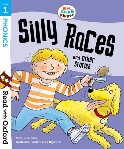 BIFF, CHIP & KIPPER: SILLY RACES AND THE OTHER STORIES STAGE 1