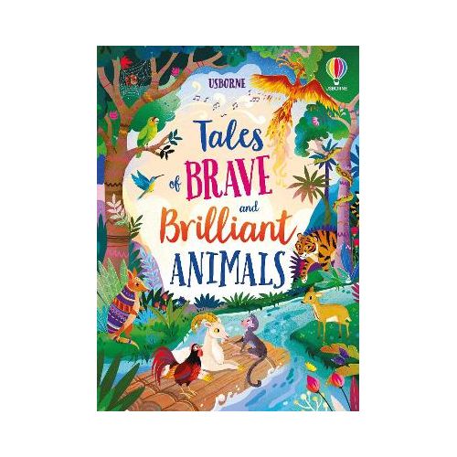 TALES OF BRAVE AND BRILLIANT ANIMALS