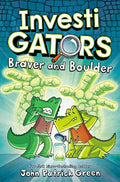 INVESTIGATOR: BRAVER AND BOULDER