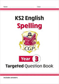 CGP KS2 ENGLISH SPELLING YEAR 3 TARGETED QUESTION BOOK
