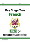 CGP KEY STAGE TWO FRENCH TARGETED QUESTION BOOK YEAR 5