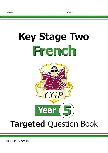 CGP KEY STAGE TWO FRENCH TARGETED QUESTION BOOK YEAR 5