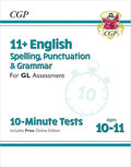 CGP 11+ ENGLISH SPELLING, PUNCTUATION & GRAMMAR FOR GL ASSESSMENT 10-MINUTE TESTS AGES 10-11